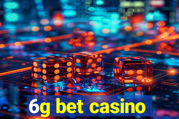 6g bet casino